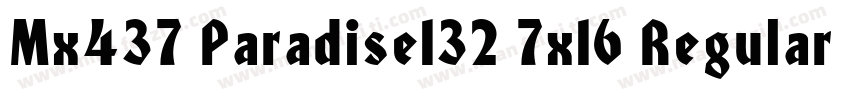 Mx437 Paradise132 7x16 Regular字体转换